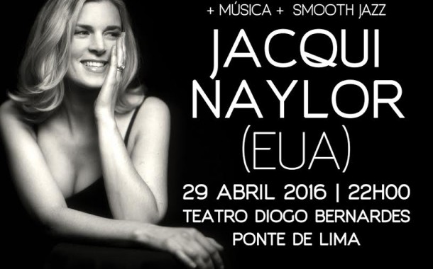 Norte-americana Jacqui Naylor, a senhora da fusão do jazz, rock e folk, apresenta-se em Ponte de Lima ( dia 29)