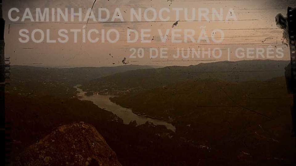 Celebração do Solstício de Verão no Gerês com caminhada nocturna