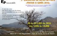 CAMPO DO GERÊS: III Encontro ‘Pintar o Gerês’ no sábado  (dia 30)
