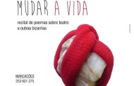 Sindicato da Poesia receita ‘Um bilhete para mudar a vida’ ou “textos sobre teatro e outras bizarrias” no Nogueira da Silva (dias 5 e 6)