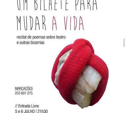 Sindicato da Poesia receita ‘Um bilhete para mudar a vida’ ou “textos sobre teatro e outras bizarrias” no Nogueira da Silva (dias 5 e 6)