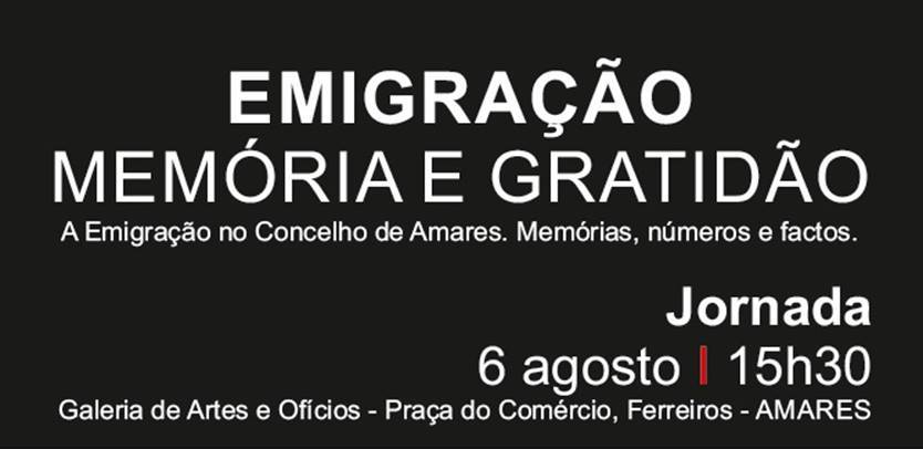 Amares. “Emigração – Memória e Gratidão” na Praça do Comércio no dia 6 de Agosto