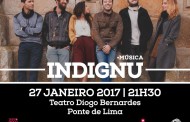 Projecto barcelense Indignu sobe ao palco do ‘Diogo Bernardes’, em Ponte de Lima, esta sexta-feira
