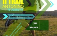 II Trail Antonino – de Mixões da Serra a Vila Verde no dia 18 de Junho