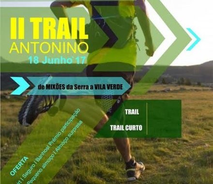 II Trail Antonino – de Mixões da Serra a Vila Verde no dia 18 de Junho