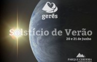 GERÊS: Solstício de Verão celebrado nos dias 20 e 21 de Junho