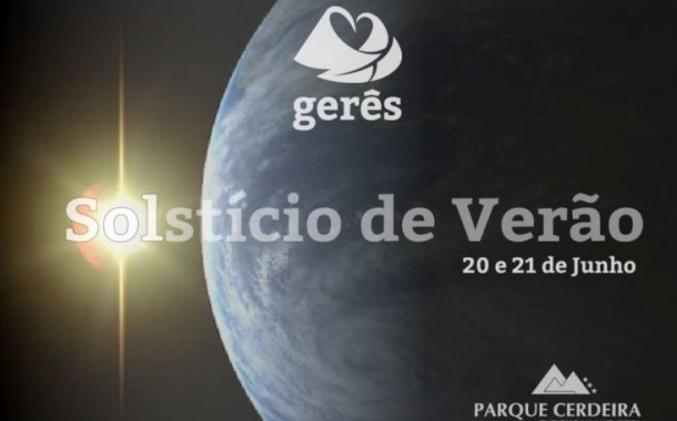 GERÊS: Solstício de Verão celebrado nos dias 20 e 21 de Junho