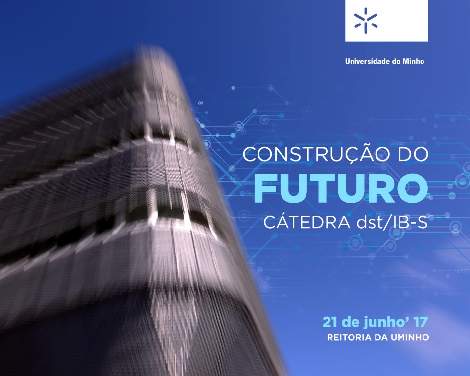 UMinho apresenta cátedra DST em ‘construção do futuro’