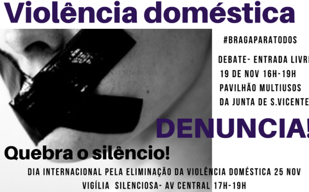‘Braga Para Todos’ debate violência doméstica e promove ‘manif’ silenciosa