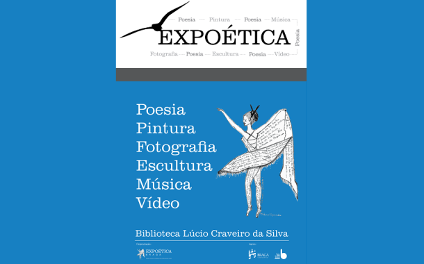 BRAGA: Expoética na Biblioteca Craveiro da Silva (até 29 MAR)