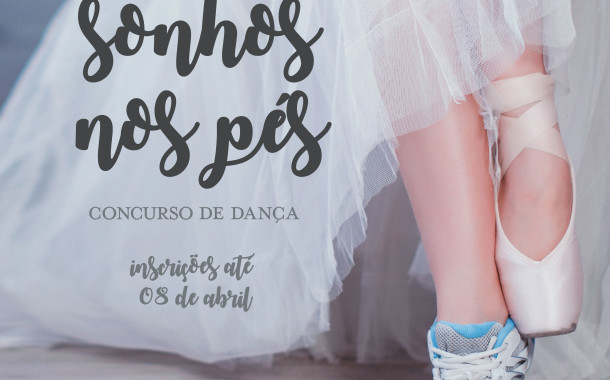 ‘Sonhos nos Pés’ desafia jovens a demonstrar o seu talento na dança