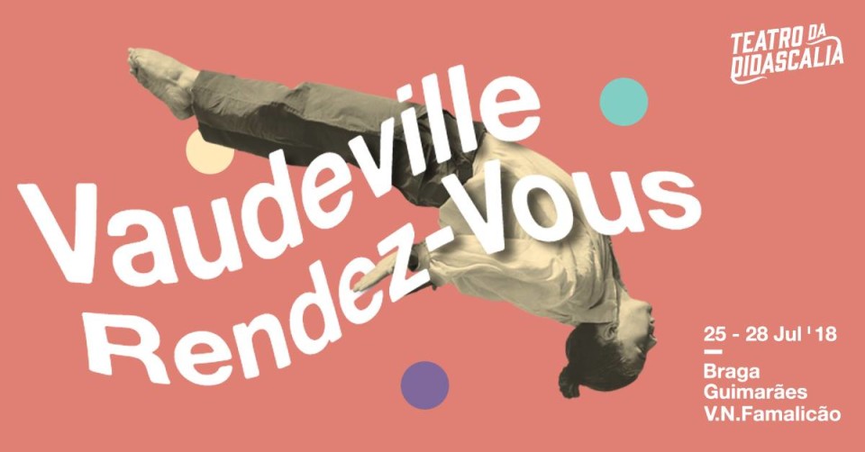 Festival Vaudeville Rendez-Vous regressa a Braga de 25 a 28