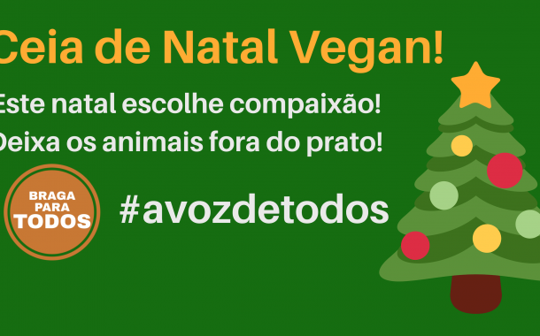 ‘Braga para Todos’ quer Natal sem sofrimento animal a apresenta menu vegan