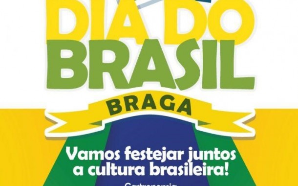 Parque da Ponte acolhe I Dia do Brasil em Braga dia 14