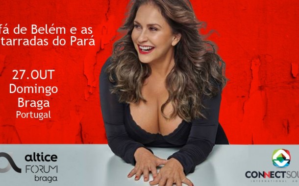 Fafá de Belém encerra no Altice Forum Braga semana de música, humor e standup comedy (24, 25 e 27 OUT)