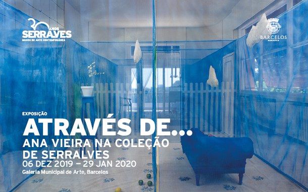 BARCELOS - Galeria Municipal de Arte mostra Através de… Ana Vieira na Coleção de Serralves’ (até 29 JAN)