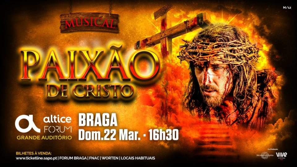 Musical ‘Paixão de Cristo’ no Altice Forum Braga (22 MAR