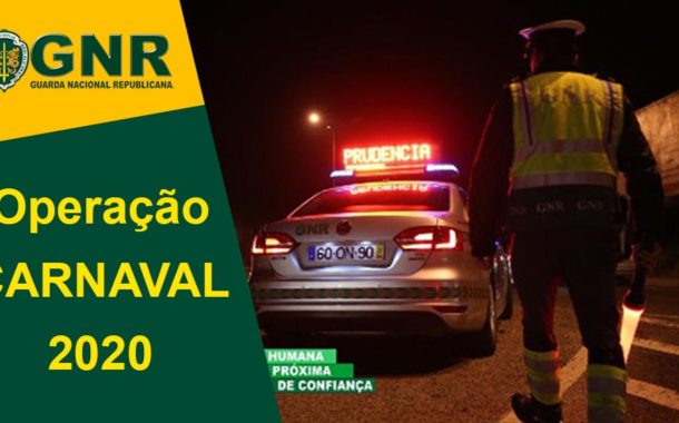 Operação Carnaval 2020 da GNR arranca este sábado e termina dia 25