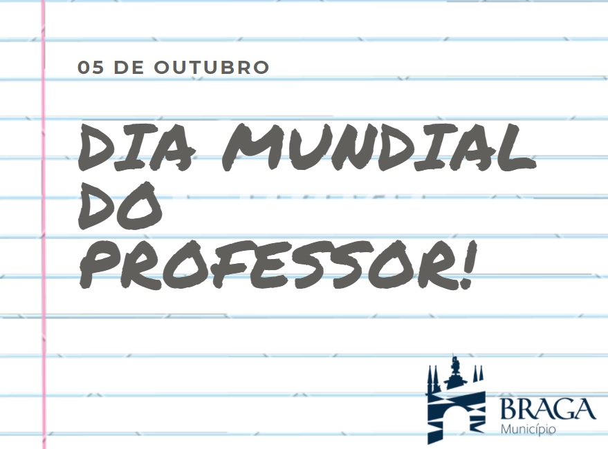 Câmara de Braga assinala Dia Mundial do Professor