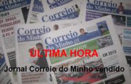 ÚLTIMA HORA. Jornal Correio do Minho vendido