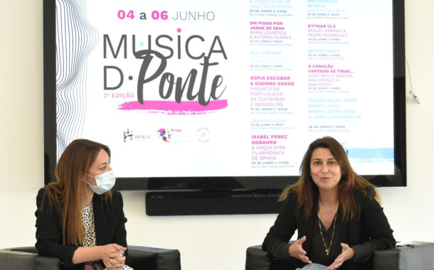 Festival Música d’Ponte regressa de 4 a 6 de Junho para celebrar rota do Eixo Atlântico em Braga