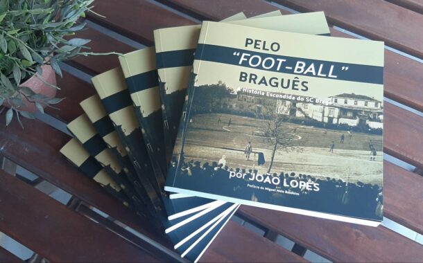 Livro ‘Pelo foot-ball em Braga’ retrata arranque do jogo da bola entre 1900 e 1932