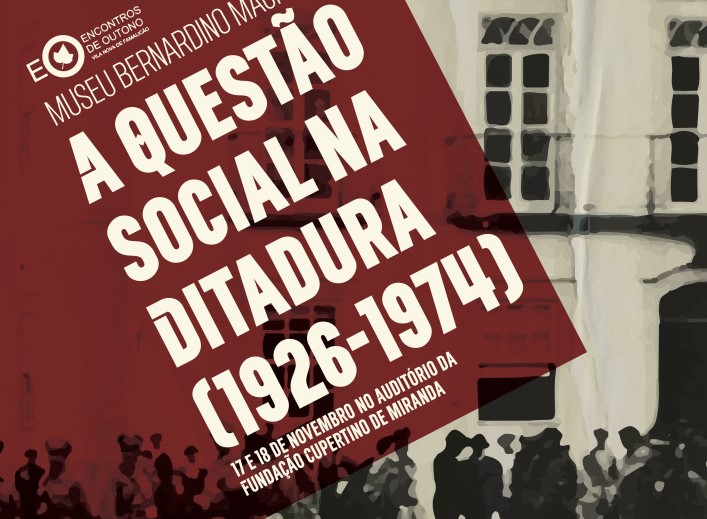 ‘Encontros de Outono’ regressam a Famalicão para debater ‘A questão social na Ditadura’