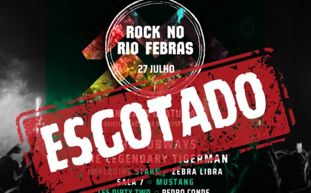 10 mil pessoas já esgotaram o Rock No Rio Febras