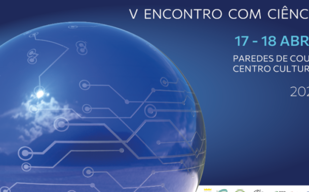 Encontro com Ciência sexta-feira e sábado em Paredes de Coura